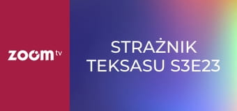 Strażnik Teksasu S3E23