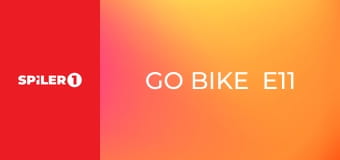 Go Bike  E11 - Episode 11