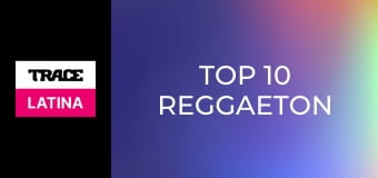 Top 10 Reggaeton