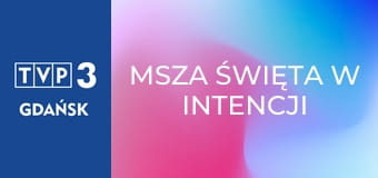 Msza święta w intencji Ojczyzny ze Świątyni Opatrzności Bożej