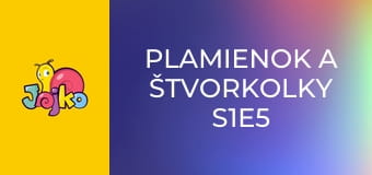 Plamienok a štvorkolky S1E5 - Skákacie pneumatiky