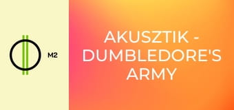 Akusztik - Dumbledore's Army