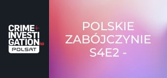 Polskie zabójczynie S4E2 - Morderczy dług