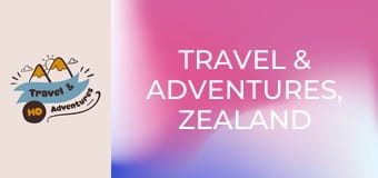 Travel & Adventures, Zealand