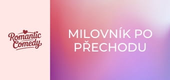 Milovník po přechodu