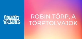 Robin Törp, a törptolvajok fejedelme
