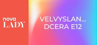 Velvyslancova dcera E12