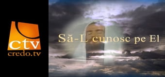 Să-L cunosc pe El