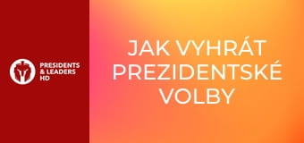 Jak vyhrát prezidentské volby v USA