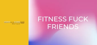 Fitness Fuck Friends