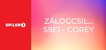 Zálogcsillagok S9E1 - Corey nagy égése