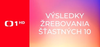 Výsledky žrebovania Šťastných 10 a Extra renty