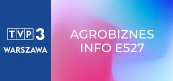Agrobiznes Info E527