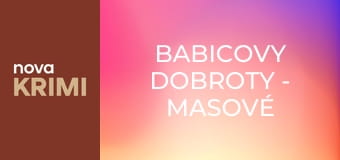 Babicovy dobroty - Masové hody