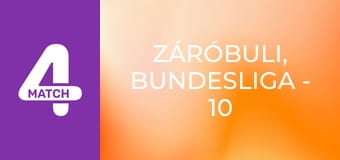 ZáróBuLi, Bundesliga - 10. forduló, összefoglaló műsor