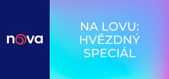 Na lovu: Hvězdný speciál