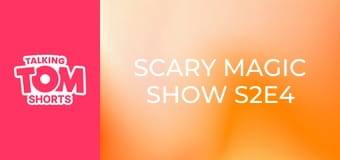 Scary Magic Show S2E4