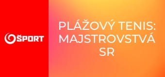 Plážový tenis: Majstrovstvá SR