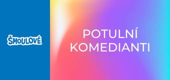 Potulní komedianti Potulní komedianti