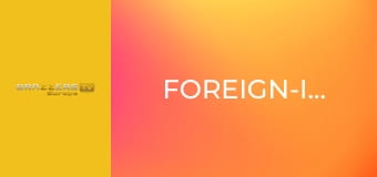 Foreign-ication