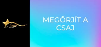 Megőrjít a csaj