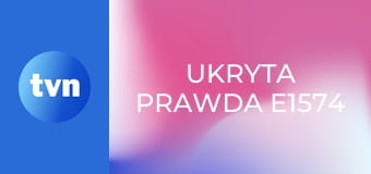 Ukryta prawda E1574