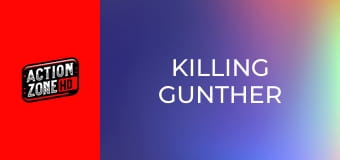Killing Gunther
