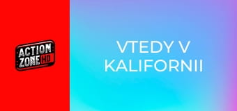 Vtedy v Kalifornii