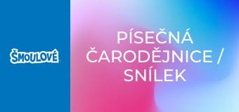 Písečná čarodějnice / Snílek na planetě Šmoulov