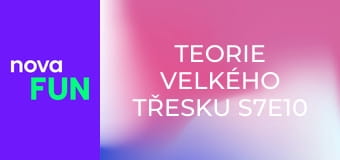 Teorie velkého třesku S7E10 - Vyvrácení existence objevu