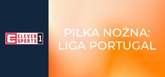 Piłka nożna: Liga Portugal Betclic
