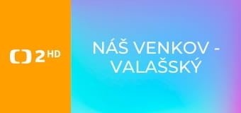 Náš venkov - Valašský pohádkář