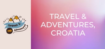 Travel & Adventures, Croatia