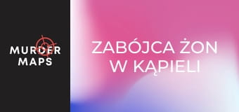 Zabójca żon w kąpieli