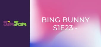 Bing Bunny S1E23 - Something for Sula