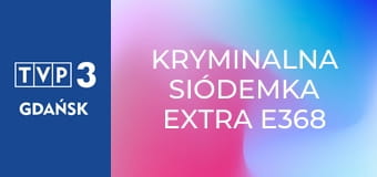 Kryminalna Siódemka Extra E368