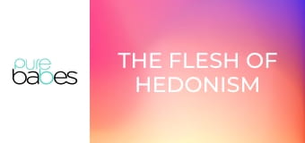 The Flesh Of Hedonism E219