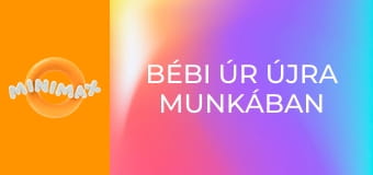 Bébi úr újra munkában S2E3 - Gábá Gubágá – A gagyi gagyogó