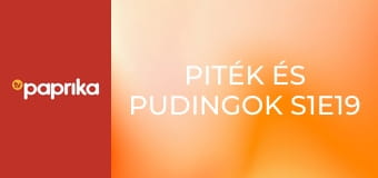 Piték és pudingok S1E19