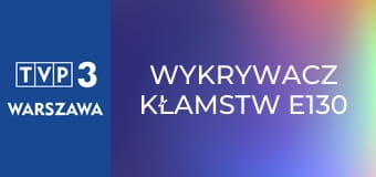 Wykrywacz kłamstw E130