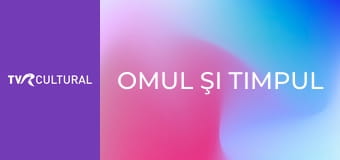 Omul şi timpul