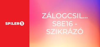Zálogcsillagok S8E16 - Szikrázó pisztolyok