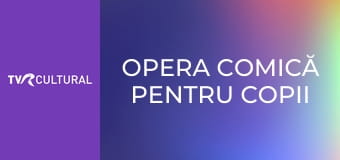 Opera comică pentru copii