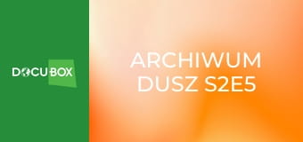 Archiwum dusz S2E5