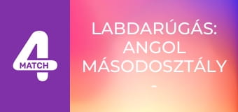 Labdarúgás: Angol másodosztály - Sky Bet Championship - Coventry – Preston North End
