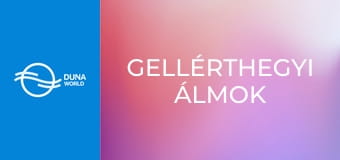 Gellérthegyi álmok