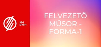 Felvezető műsor - Forma-1