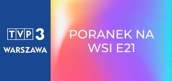 Poranek na wsi E21