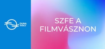 SZFE a filmvásznon