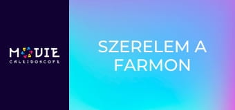 Szerelem a farmon Szerelem a farmon